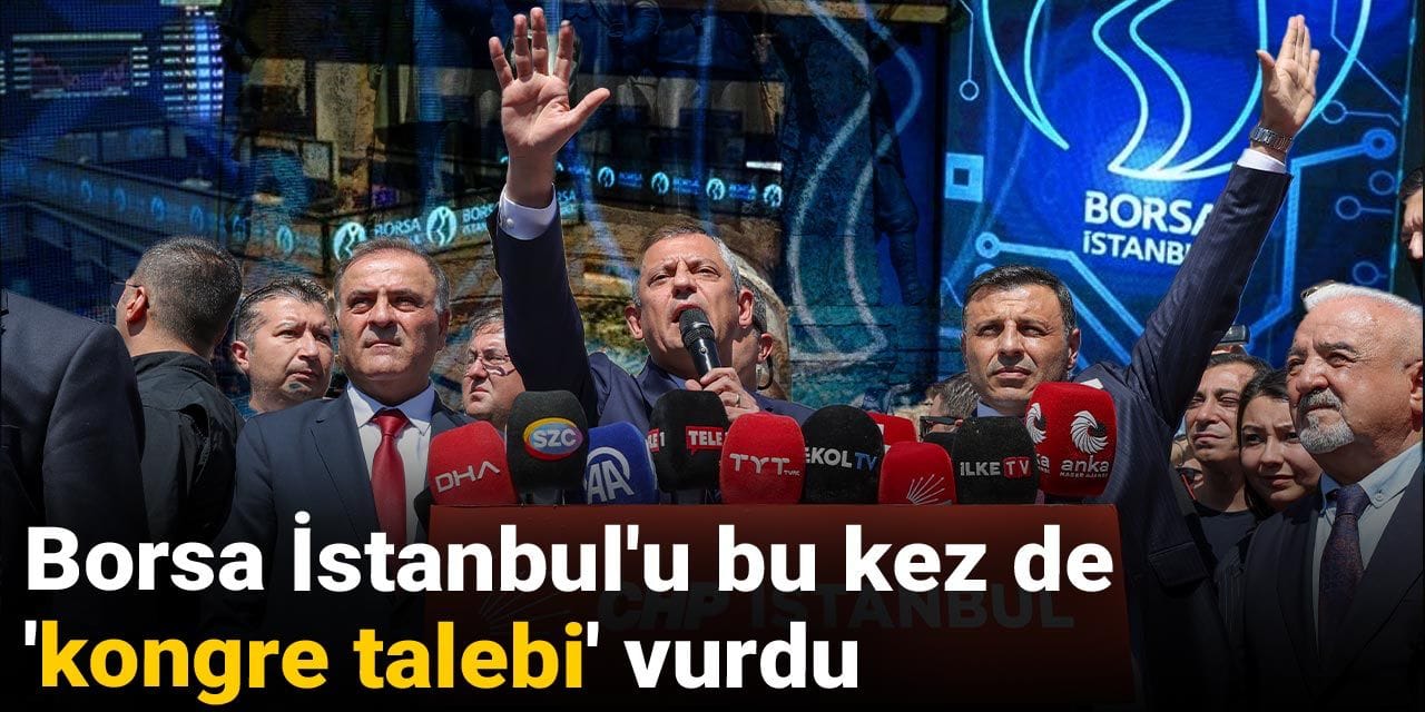 Borsa İstanbul’u bu kez de ‘kongre talebi’ vurdu